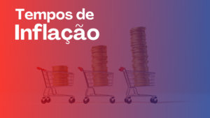 Leia mais sobre o artigo Gestão de Finanças Pessoais em Tempos de Inflação: Estratégias para Proteger Seu Poder de Compra